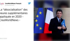 La « désocialisation » des heures supplémentaires sera rétablie en 2020.