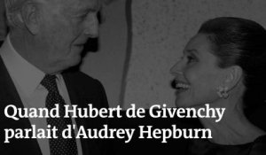 « Presque une histoire d’amour » : quand Hubert de Givenchy parlait d’Audrey Hepburn