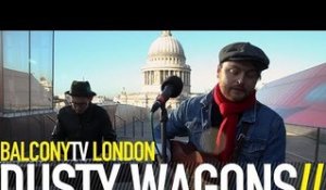 DUSTY WAGONS - MONSTERS (BalconyTV)