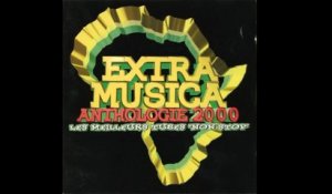 Extra Musica (Anthologie 2000) - les meilleurs tubes non-stop [Africa]