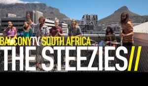 THE STEEZIES - TSHISA NYAMA (BalconyTV)