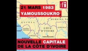 21 mars 1983 : Yamoussoukro, nouvelle capitale de la Côte d’Ivoire