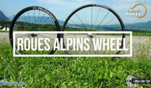 Bike Vélo Test - Cyclism'Actu a testé les roues Alpin's Wheel