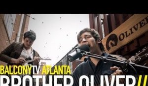 BROTHER OLIVER - COFFEE AND A CIGARETTE (BalconyTV)