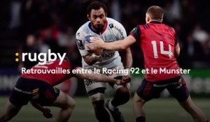 Champions Cup : retrouvailles entre le Racing 92 et le Munster