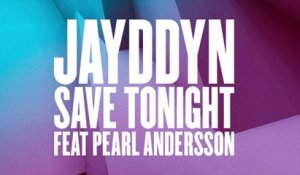 JAYDDYN - Save Tonight