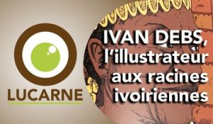 LUCARNE : Ivan Debs, l'illustrateur aux racines ivoiriennes