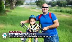 USA : Découvrez ce nouveau mouvement "Extreme Savers" qui fait le buzz et qui prône la retraite à 40ans - Regardez
