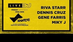 DJ Mag Live Presents Snatch! 100th Release!