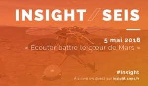 Lancement d'Insight-SEIS : "Ecouter battre le coeur de Mars"