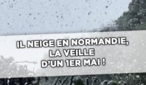 Il neige en Normandie, la veille d'un 1er mai!