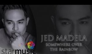 JED MADELA and REGINE VELASQUEZ-ALCASID - Somewhere Over The Rainbow (Official Lyric Video)