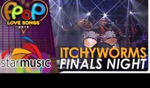 Itchyworms - Himig Handog P-Pop Love Songs 2016 Finals Night