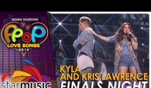 Kyla and Kris Lawrence - Himig Handog P-Pop Love Songs 2016 Finals Night