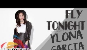 Ylona Garcia - Fly Tonight  (Official Lyric Video)