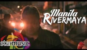 Rivermaya - Manila (Official Music Video)