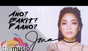Jona - Ano Bakit Paano (Official lyric Video)