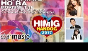 Morissette - Naririnig Mo Ba | Himig Handog 2017 (Official Lyric Video)