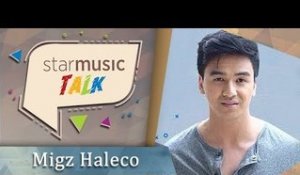 Star Music Talk with Migz Haleco