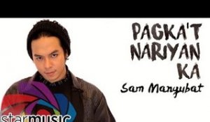 Sam Mangubat - Pagka't Nariyan Ka (Official Lyric Video)