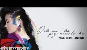 Yeng Constantino - Ok Na ‘Ko Pag Nawala Ka (Official Lyric Video)