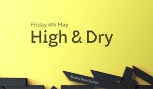 High & Dry - Trailer Saison 1