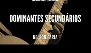 Harmonia Funcional aula 4 - DOMINANTES SECUNDÁRIOS - Nelson Faria