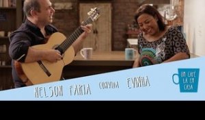 Um Café Lá em Casa com Evinha e Nelson Faria