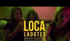 Loca by Ladotee  (Official Music Video)