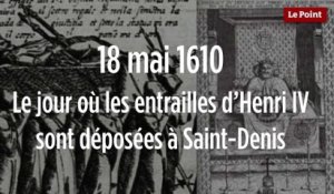 18 mai 1610 : le jour où les entrailles d’Henri IV sont déposées à Saint-Denis