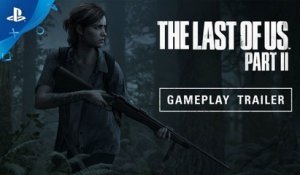 The Last of Us Part II – E3 2018 Gameplay Reveal Trailer