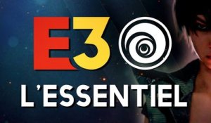 UBISOFT, ce qu'il ne fallait pas manquer | E3 2018