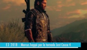 E3 2018 - Marcus happé par la tornade just cause 4