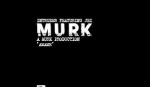 Intruder (A Murk Production) Featuring Jei - Amame