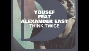 Yousef feat. Alexander East - Think Twice (Fred Everything Lazy Dub)