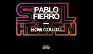 Pablo Fierro 'How Could I' (DJ Spen Remix)
