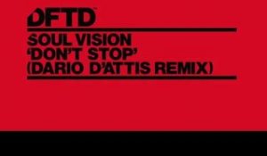 Soul Vision 'Don't Stop' (Dario D'Attis Remix)