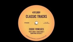 Eddie Fowlkes 'That's What I Think About' (Culoe De Song Remix)