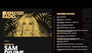 Defected Radio Show presented by Sam Divine - 22.06.18