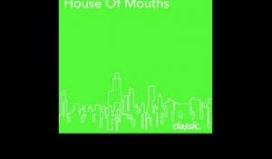 Mike Dixon 'House Of Mouths' (D's Piece Of The Pie)