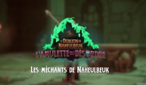 Donjon de Naheulbeuk : L'Amulette du Désordre - Les méchants