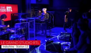Indochine - Station 13 (LIVE) Le Grand Studio RTL