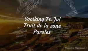 Soolking - Fruit de la zone Feat Jul (Paroles)