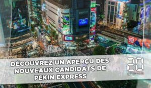 Découvrez un aperçu des nouveaux candidats de Pékin Express