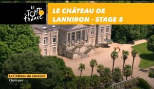 Le Château de Lanniron - Étape 5 / Stage 5 - Tour de France 2018