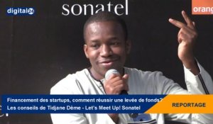 Financement des startups, comment réussir une levée de fonds ? Les conseils de Tidjane Dème (Partech Ventures) - Let's Meet Up! Sonatel