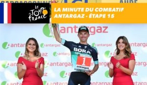 La minute du combatif Antargaz - Étape 15 - Tour de France 2018