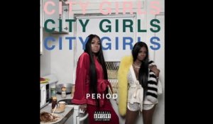 City Girls - Period (We Live)