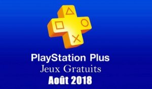 PlayStation Plus : Les Jeux Gratuits d'Août 2018