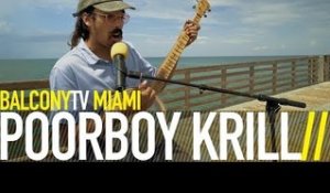POORBOY KRILL - WE MAY SEARCH (BalconyTV)